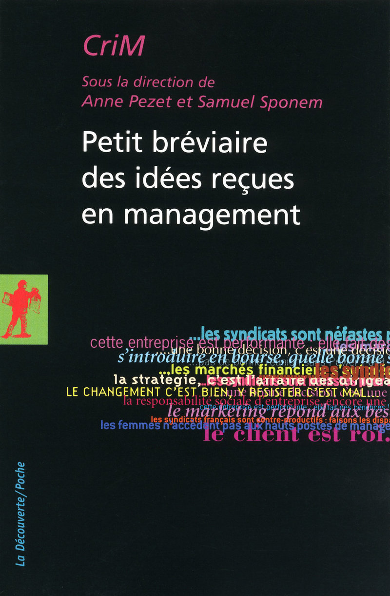 Petit bréviaire des idées reçues en management -  Crim, Samuel Sponem, Anne Pezet,  Collectif