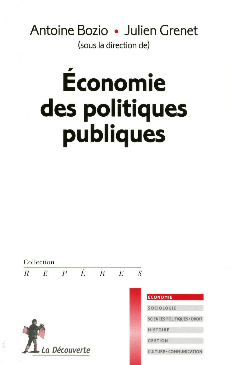 Économie des politiques publiques - Antoine Bozio, Julien Grenet