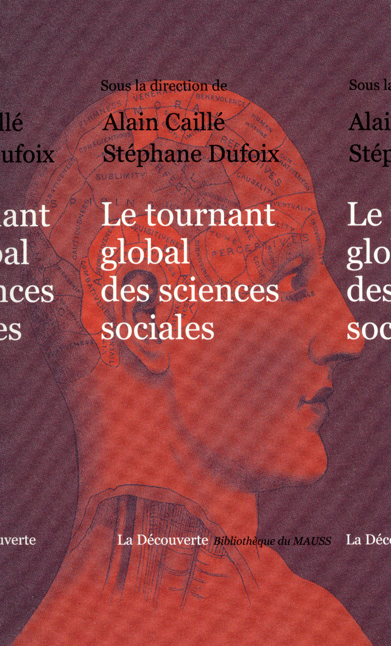 Le tournant global des sciences sociales - Alain Caillé, Stéphane Dufoix