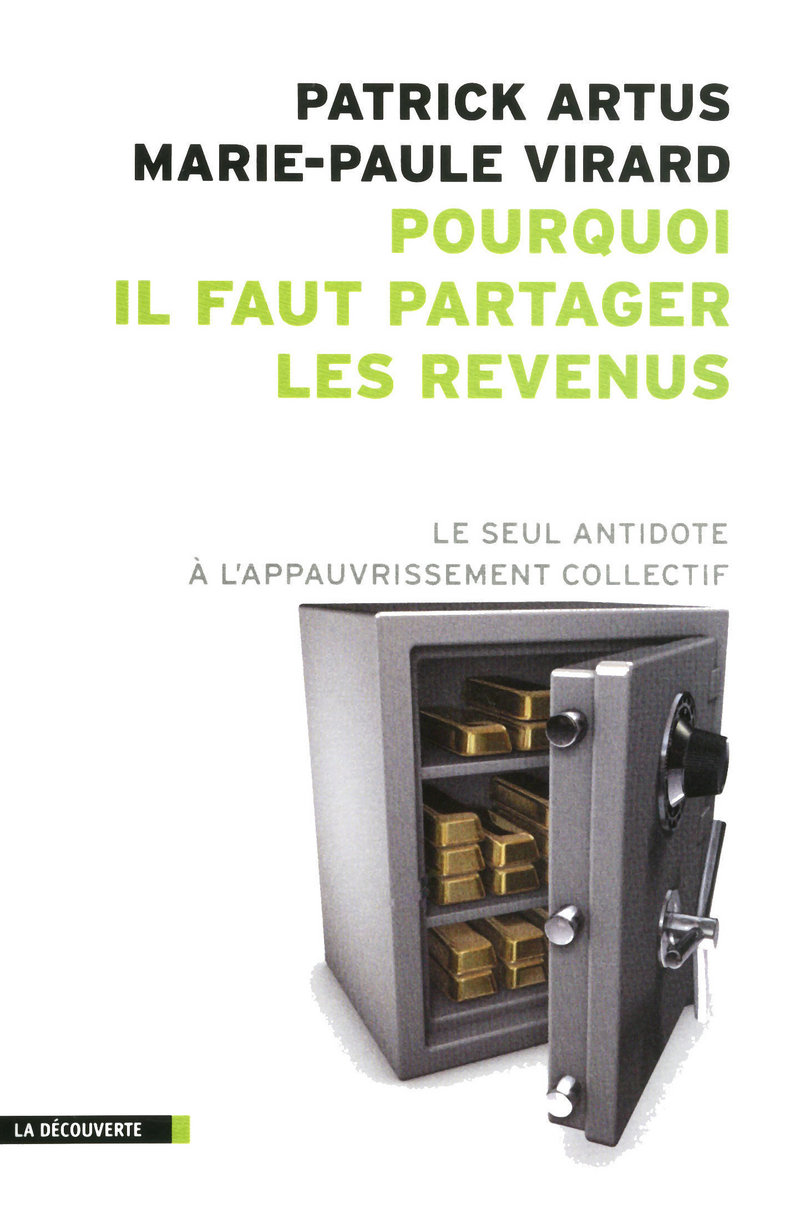 Pourquoi il faut partager les revenus - Patrick Artus, Marie-Paule Virard