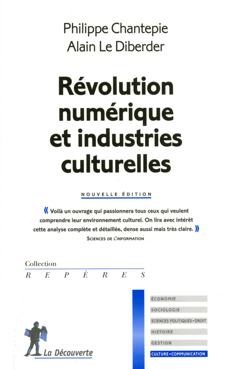 Révolution numérique et industries culturelles - Philippe Chantepie, Alain Le Diberder