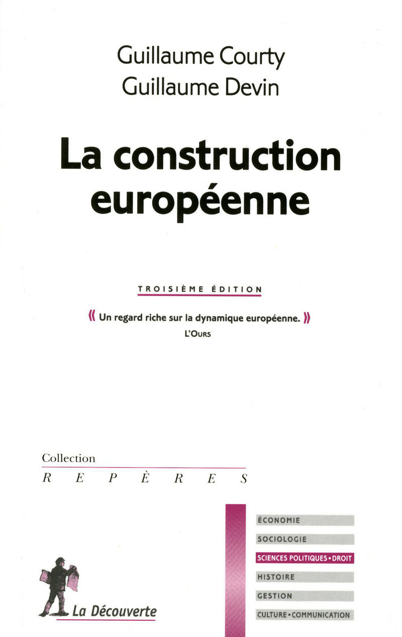 La construction européenne (3e éd) - Guillaume Courty, Guillaume Devin