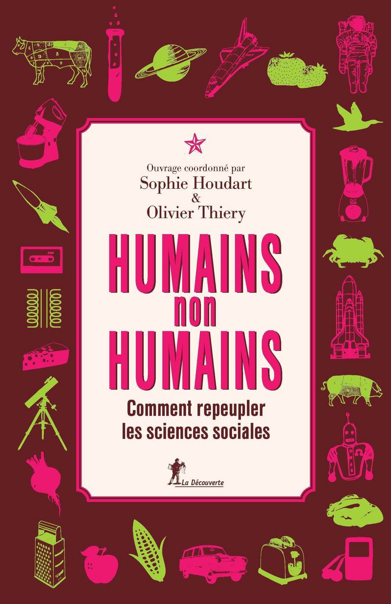 Humains, non-humains - Sophie Houdart, Olivier Thiery