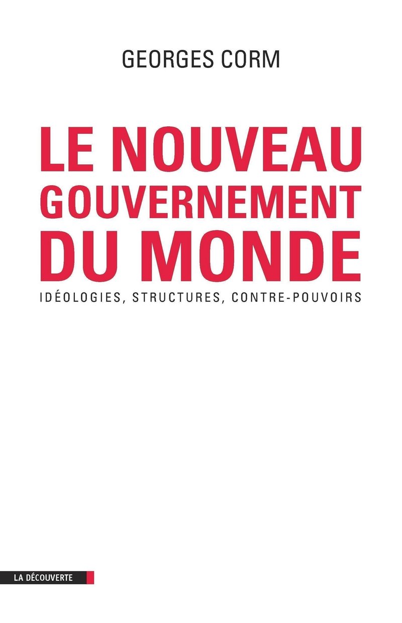 Le nouveau gouvernement du monde 