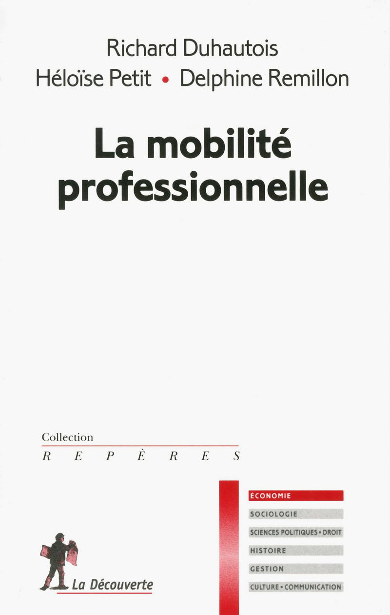 La mobilité professionnelle - Richard Duhautois, Héloïse Petit, Delphine Remillon