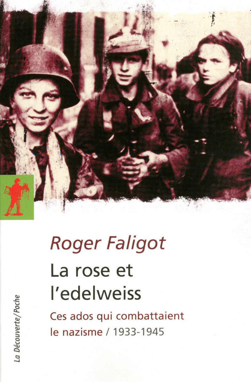 La rose et l'edelweiss - Roger Faligot
