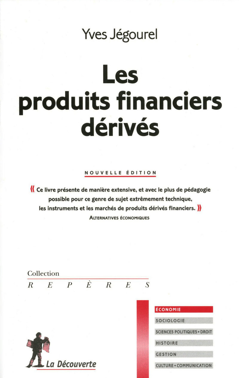 Les produits financiers dérivés - Yves Jégourel