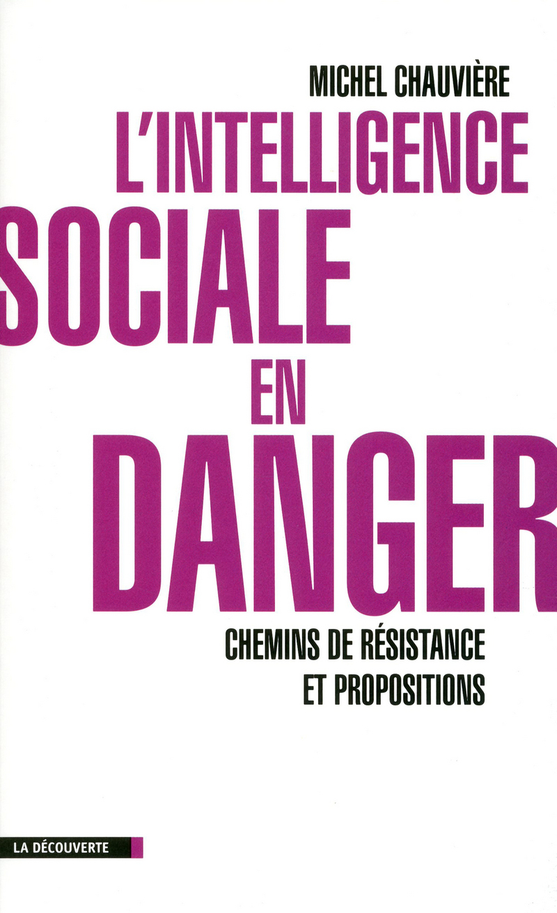 L'intelligence sociale en danger - Michel Chauvière