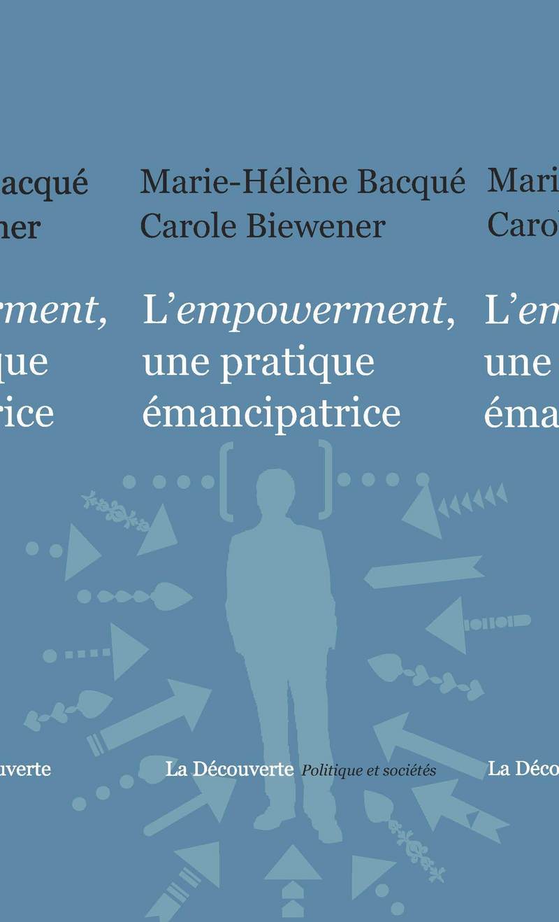 L'empowerment, une pratique émancipatrice - Marie-Hélène Bacqué, Carole Biewerner