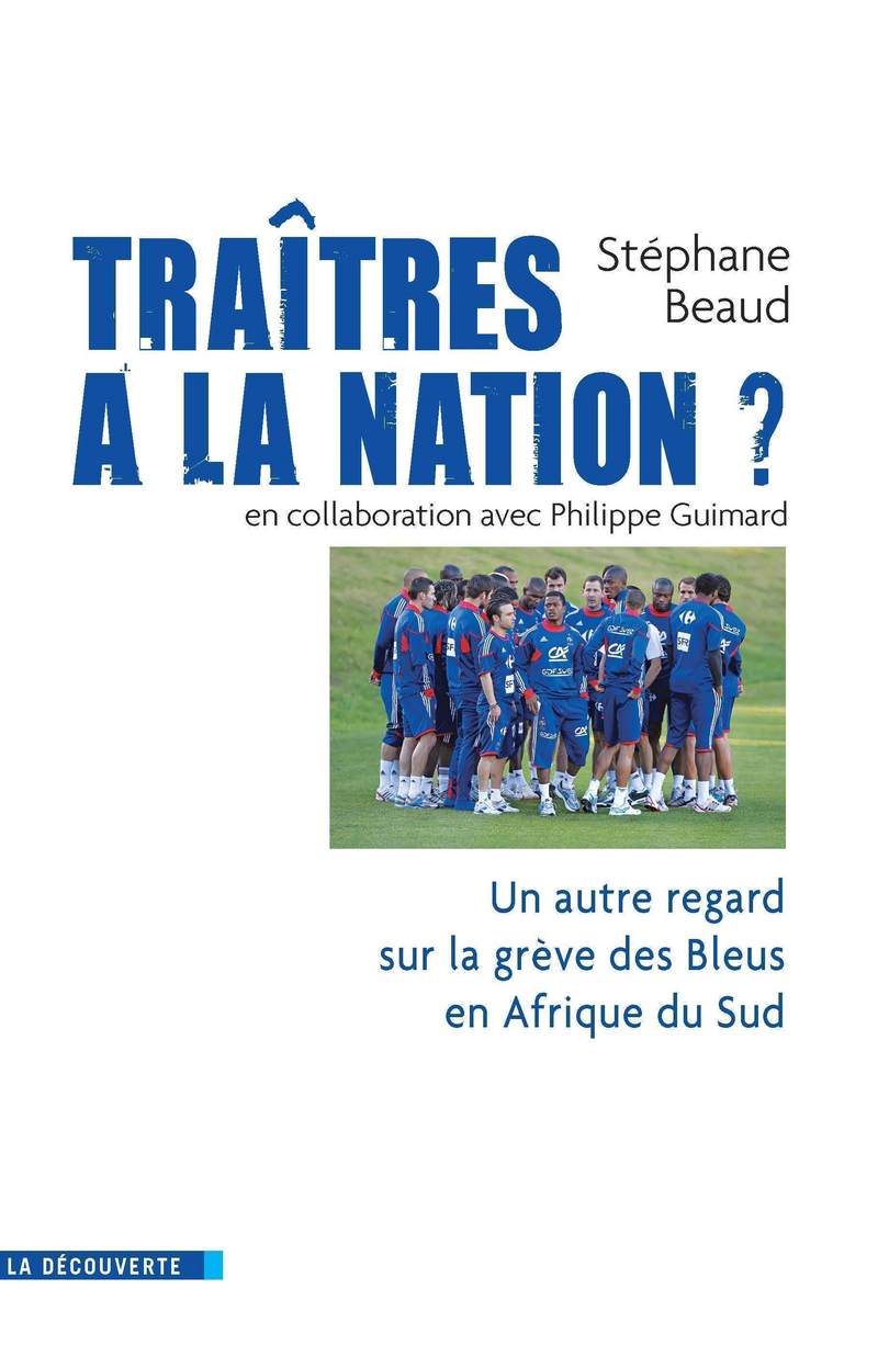 Traîtres à la nation ? - Stéphane Beaud