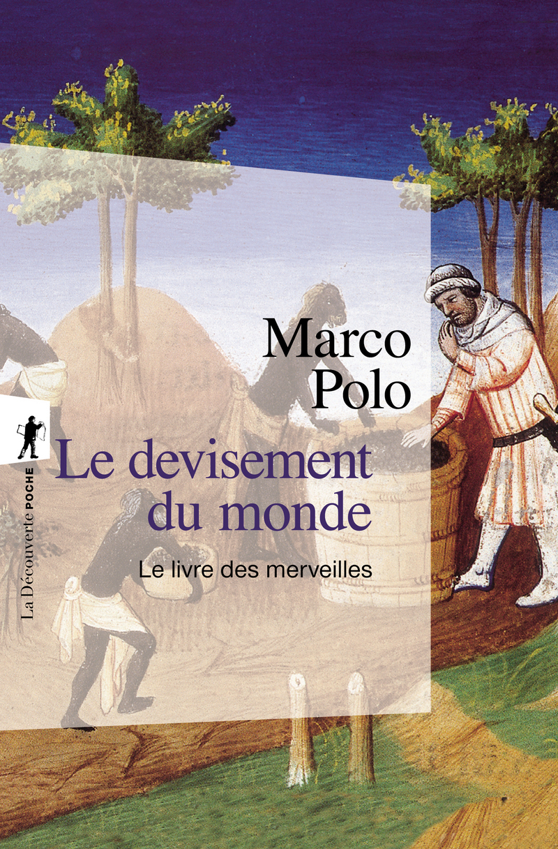 Le devisement du monde (N.ed en 1 volume) - Marco Polo, Arthur-Christopher Moule, Paul Pelliot,  Collectif