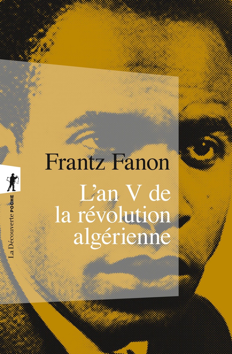 L'an V de la révolution algérienne - Frantz Fanon