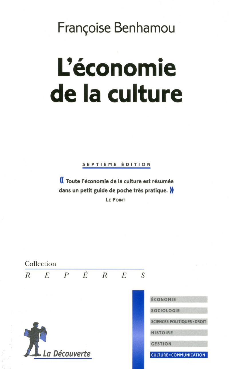 L'économie de la culture - Françoise Benhamou