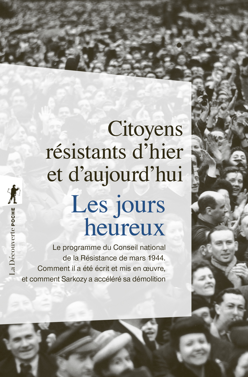 Les jours heureux -  Citoyens résistants d'hier et d'aujourd'hui