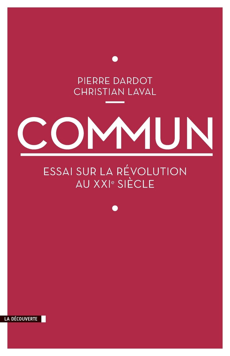 Commun - Pierre Dardot, Christian Laval