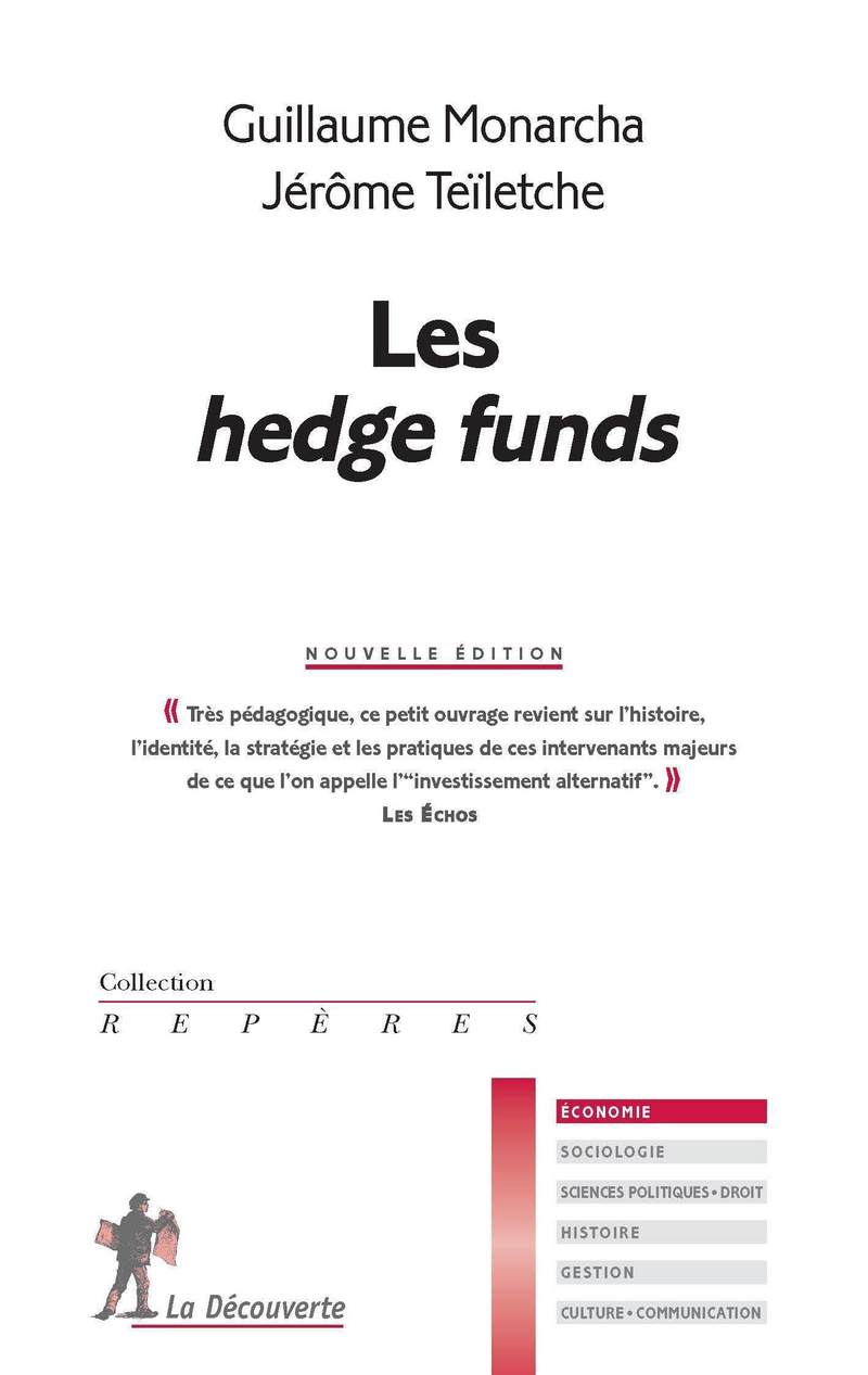 Les hedge funds - Guillaume Monarcha, Jérôme Teïletche