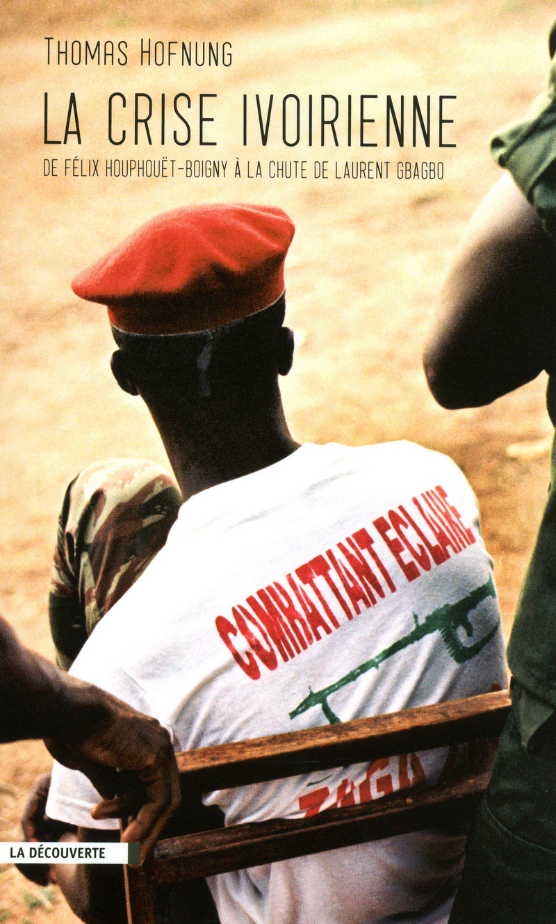 La crise ivoirienne - Thomas Hofnung