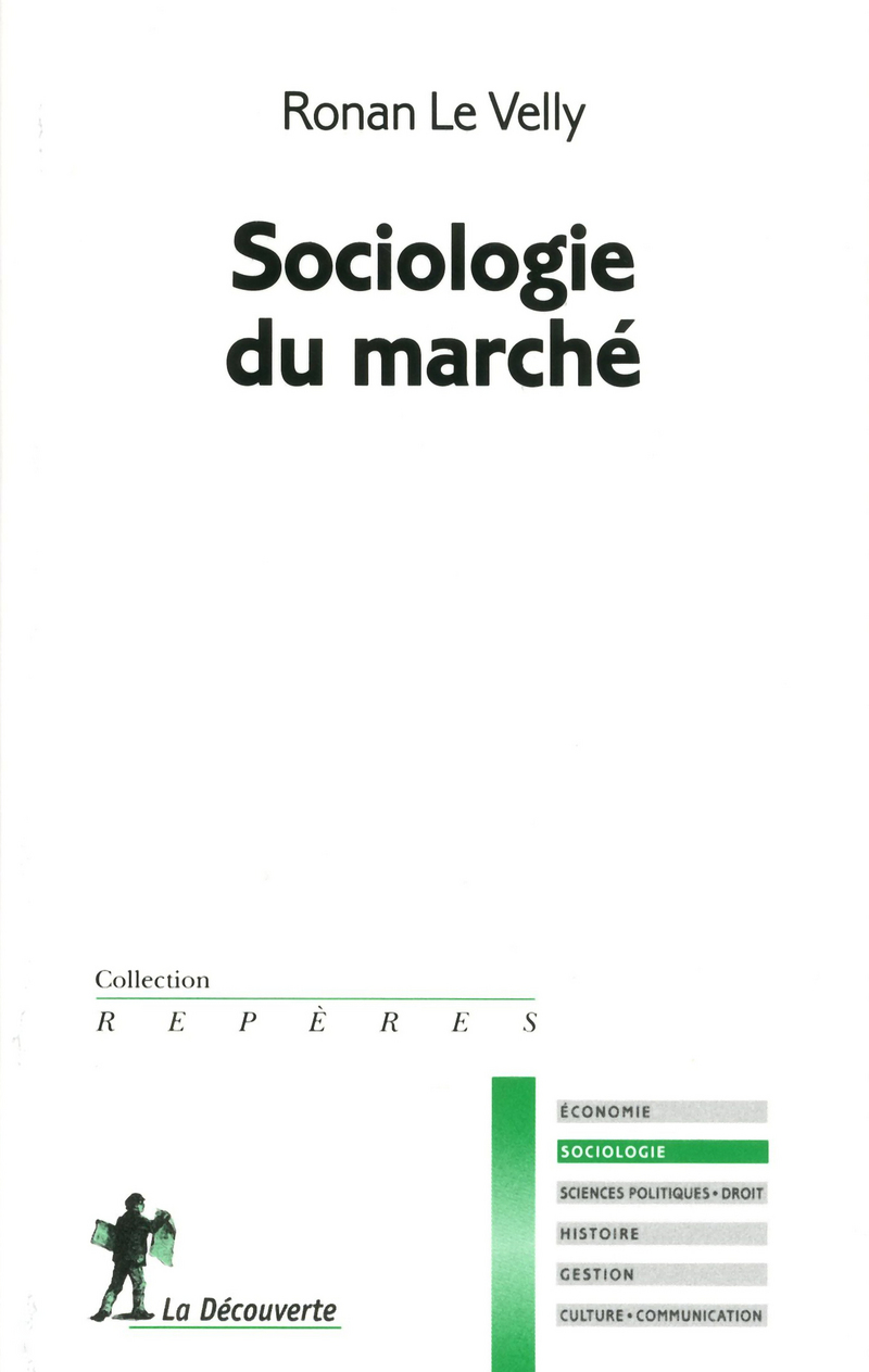 Sociologie du marché - Ronan Le Velly