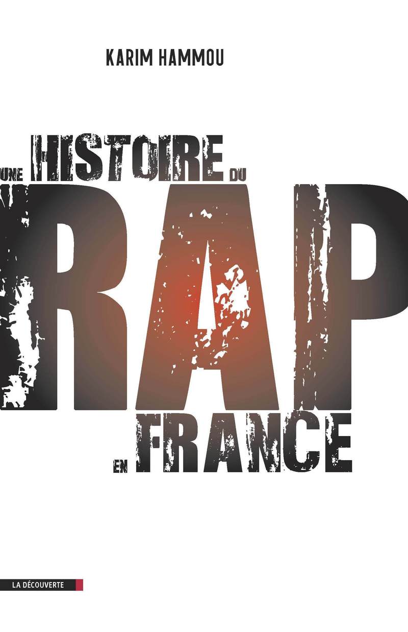 Une histoire du rap en France - Éditions La Découverte