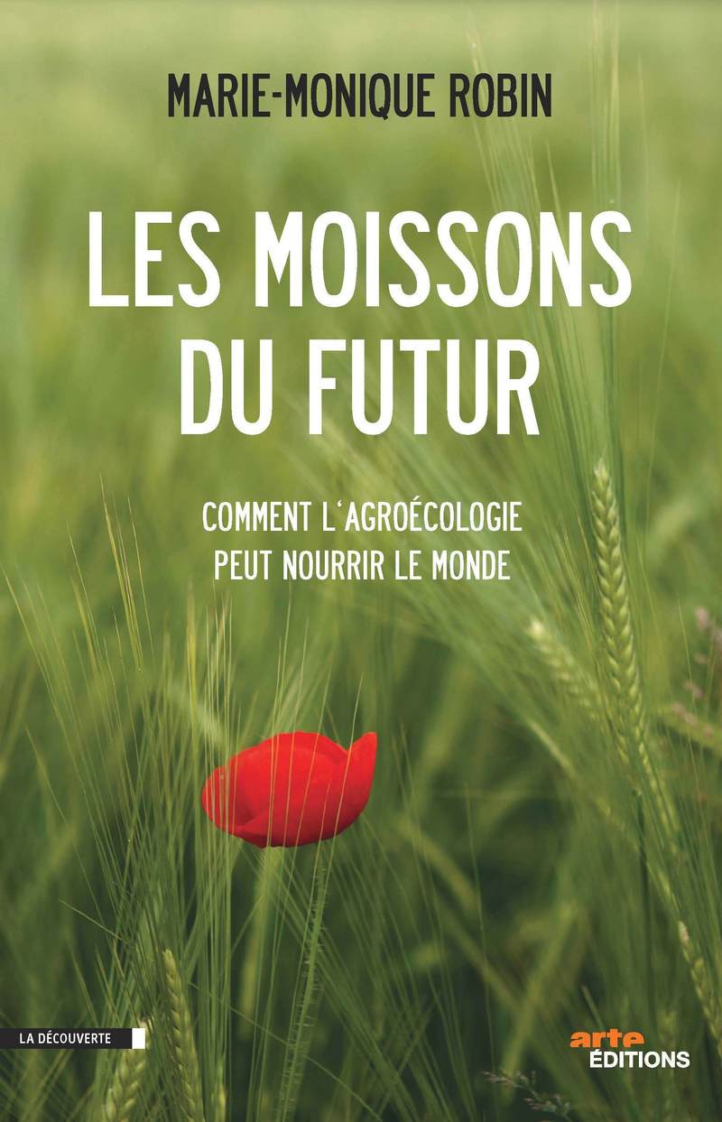 Les moissons du futur - Marie-Monique Robin