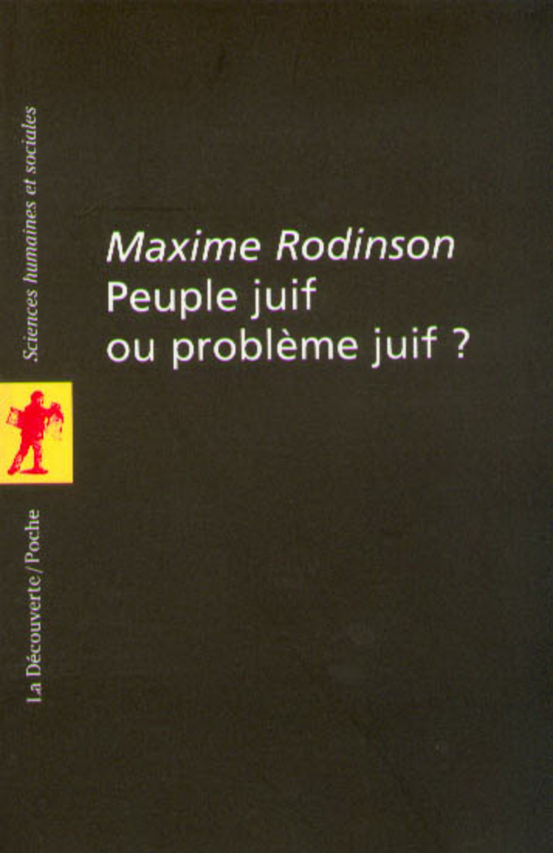 Peuple juif ou problème juif ? - Maxime Rodinson