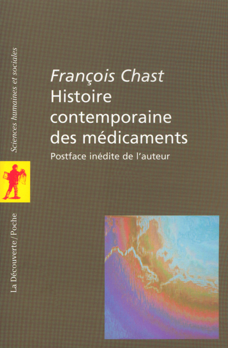 Histoire contemporaine des médicaments - François Chast