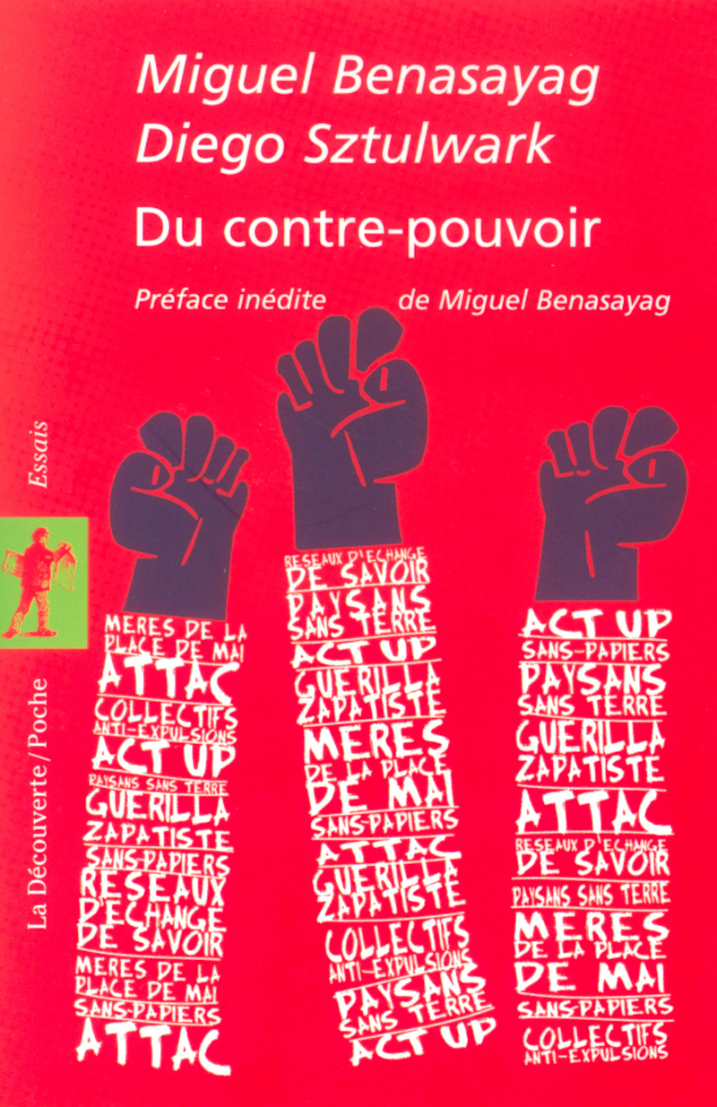 Du contre-pouvoir - Miguel Benasayag, Diego Sztulwark