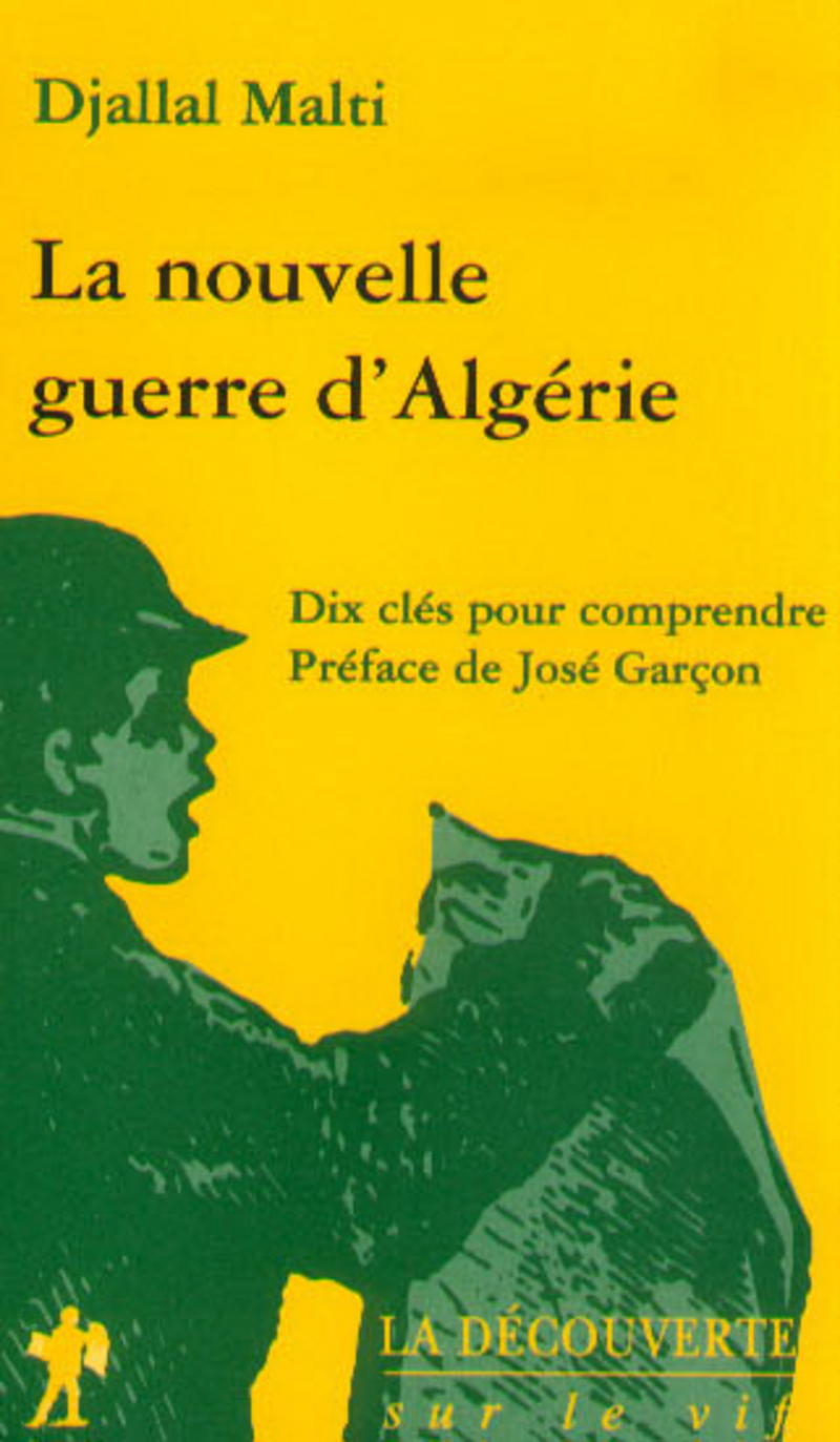 La nouvelle guerre d'Algérie - Djallal Malti