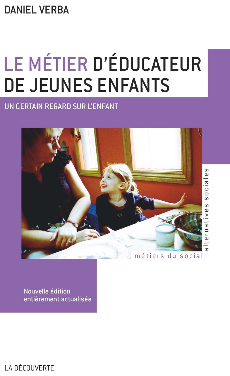 Le métier d'éducateur de jeunes enfants - Daniel Verba