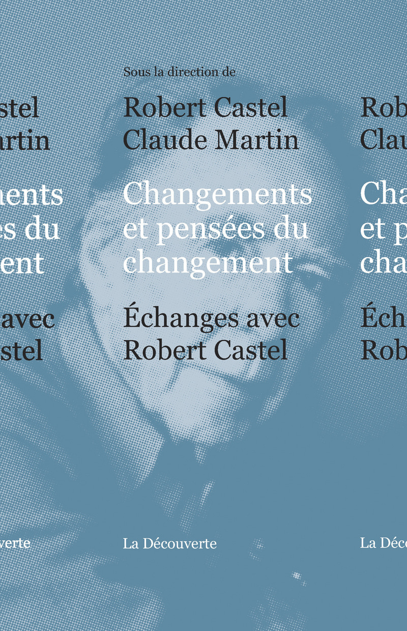 Changements et pensées du changement - Robert Castel, Claude Martin