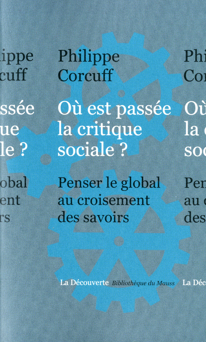 Où est passée la critique sociale ? - Philippe Corcuff