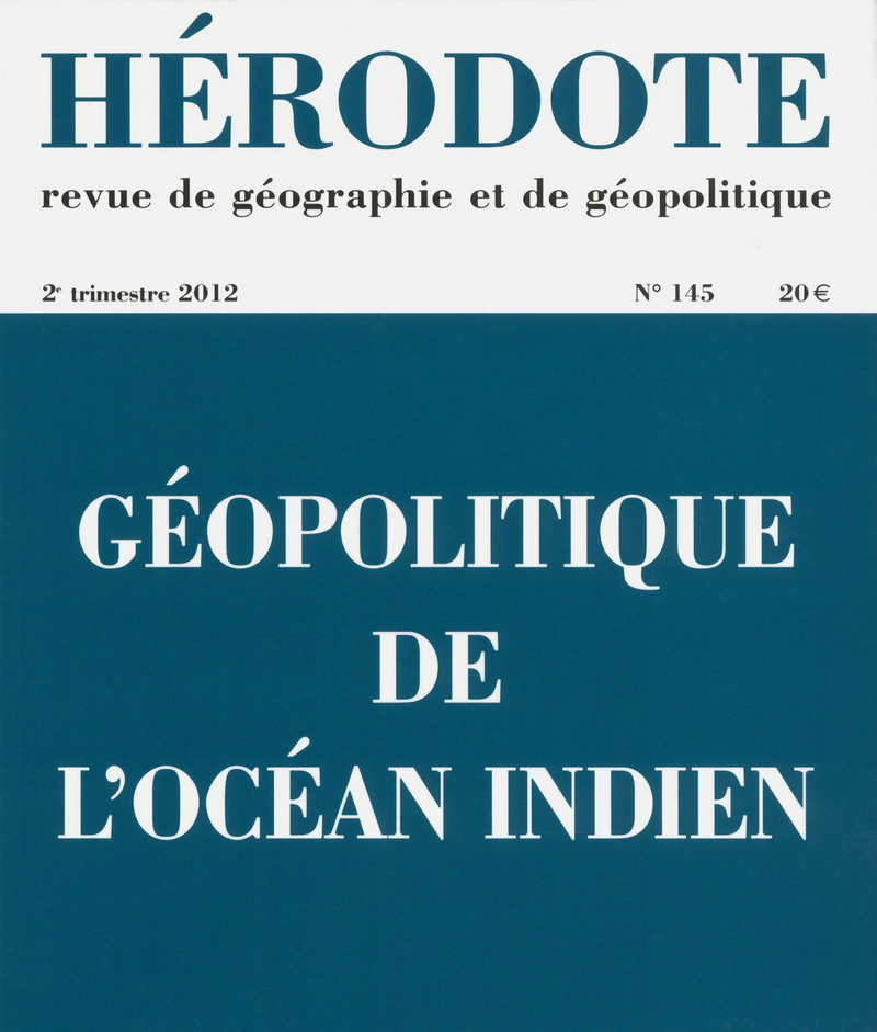 Hérodote numéro 145 - Géopolitique de l'océan Indien -  Revue Hérodote