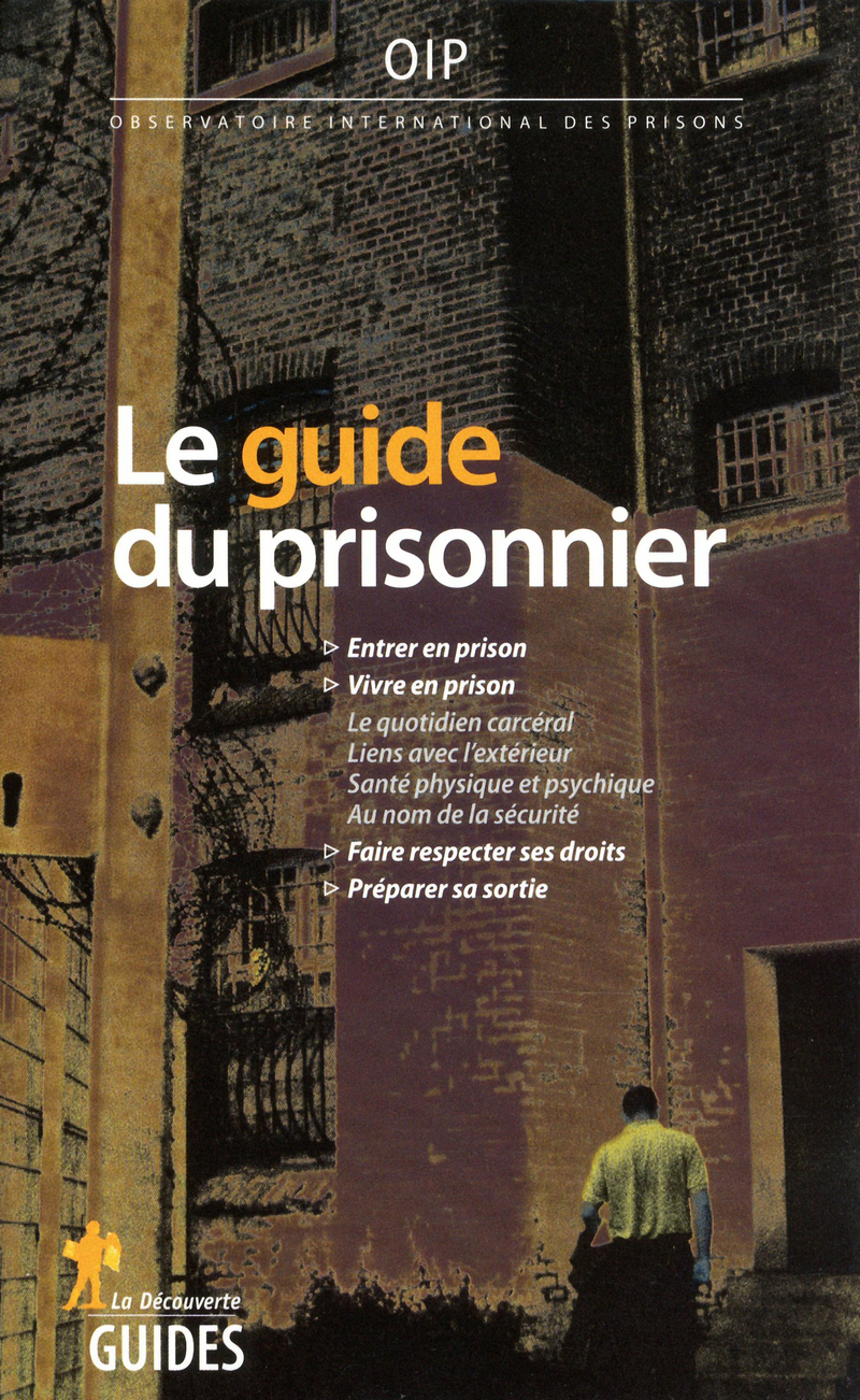 Le guide du prisonnier -  OIP (Observatoire international des prisons)