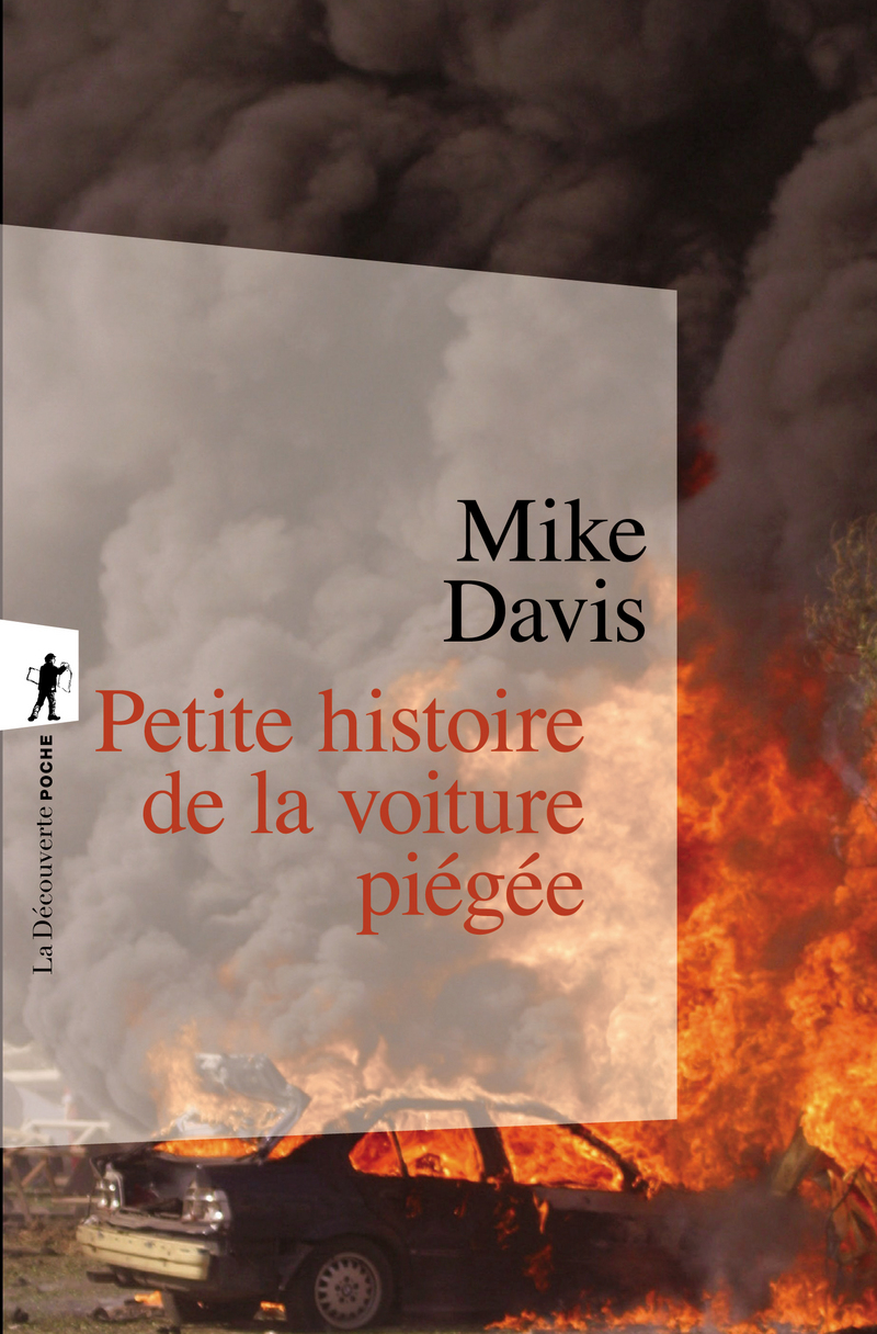 Petite histoire de la voiture piégée - Mike Davis