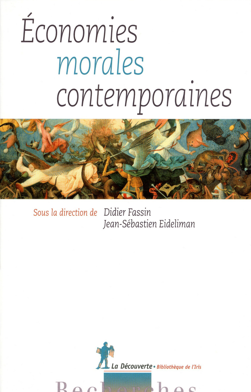 Economies morales contemporaines - Didier Fassin, Jean-Sébastien Eideliman