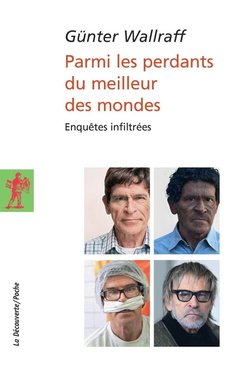 Parmi les perdants du meilleur des mondes - Günter Wallraff