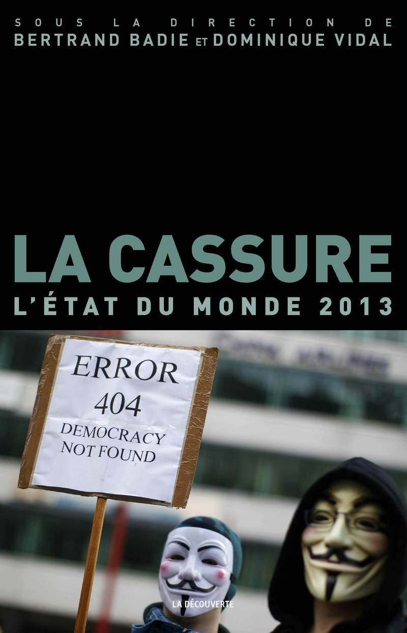 La cassure - L'Etat du monde 2013 - Bertrand Badie, Dominique Vidal