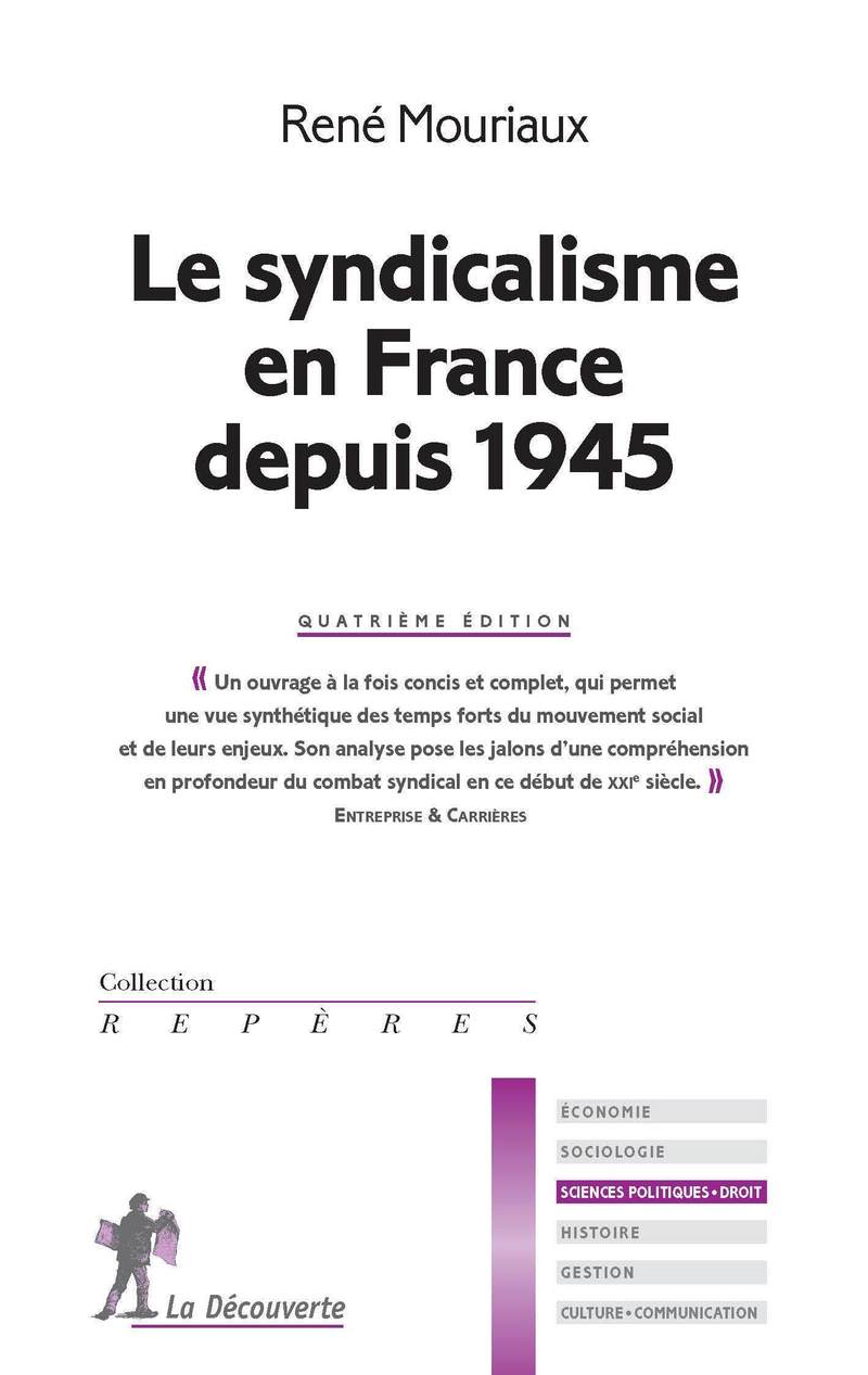 Le syndicalisme en France depuis 1945 - 4ed - René Mouriaux