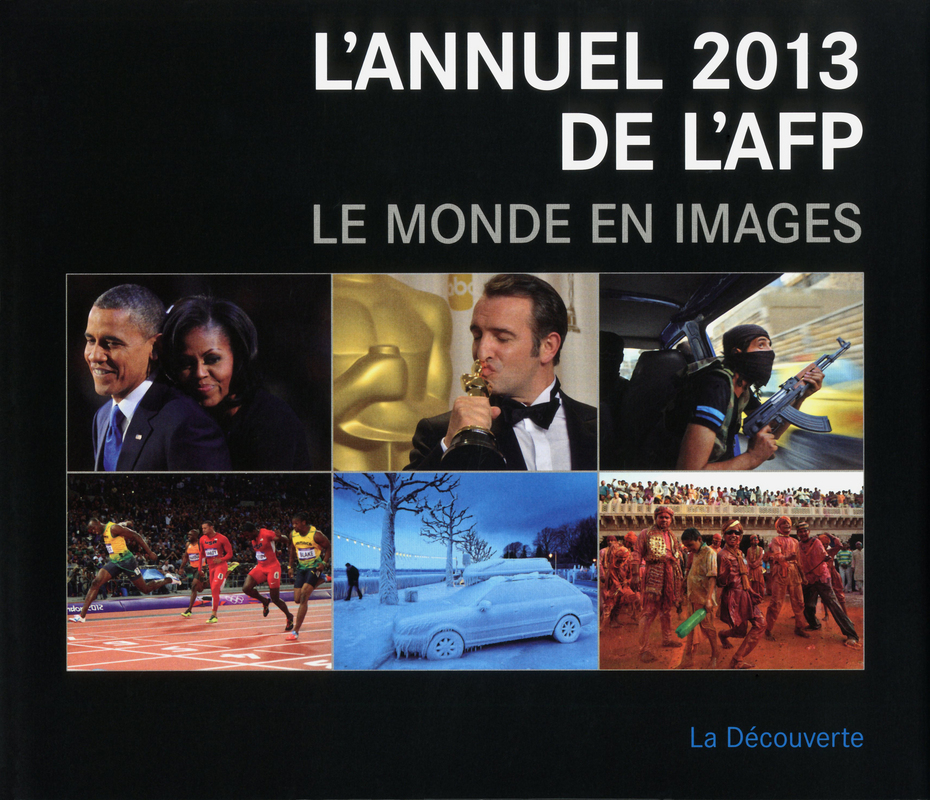 L'annuel 2013 de l'AFP -  AFP (Agence France Presse)