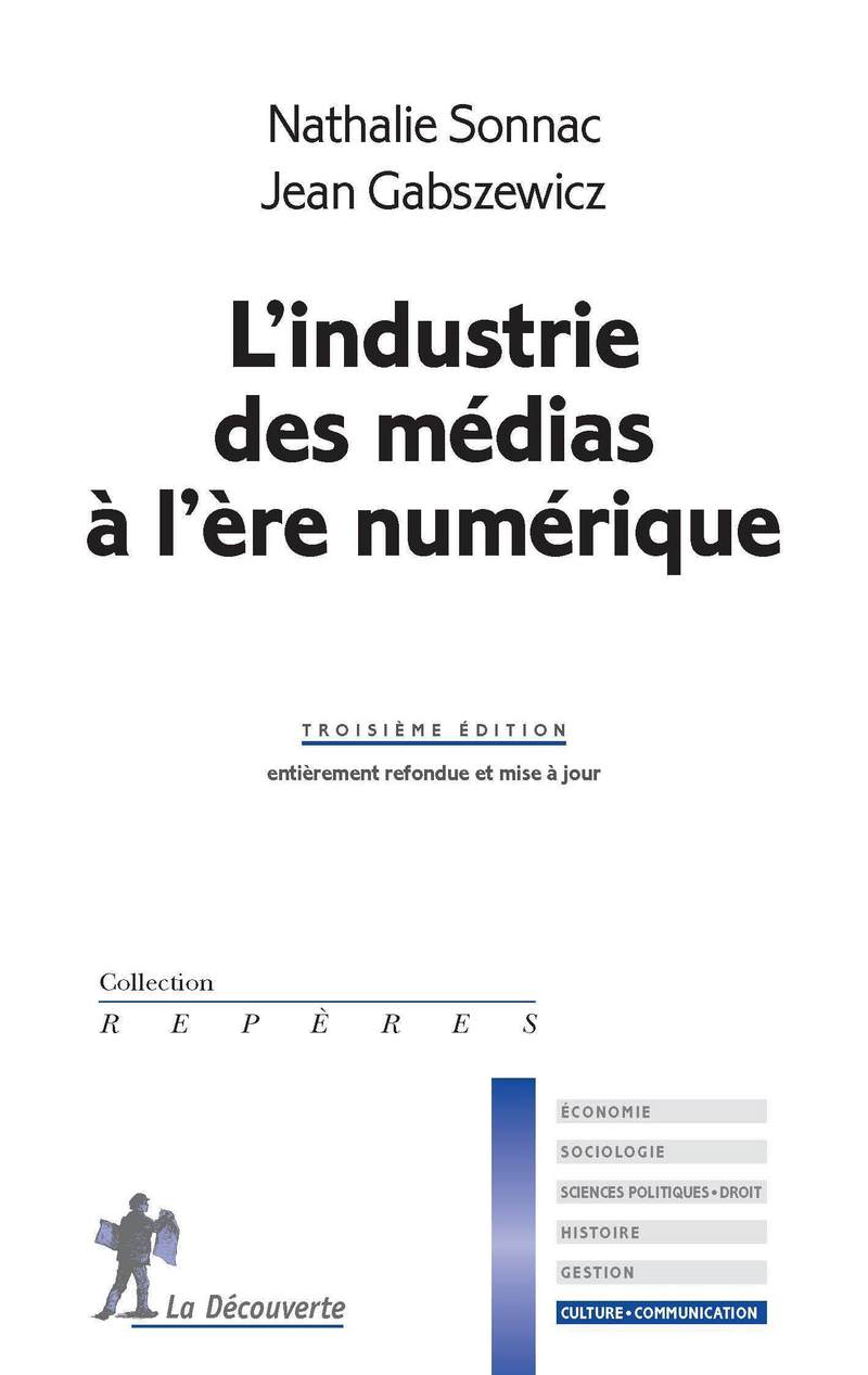 L'industrie des medias à l'ère numérique - Nathalie Sonnac, Jean Jaskold Gabszewicz