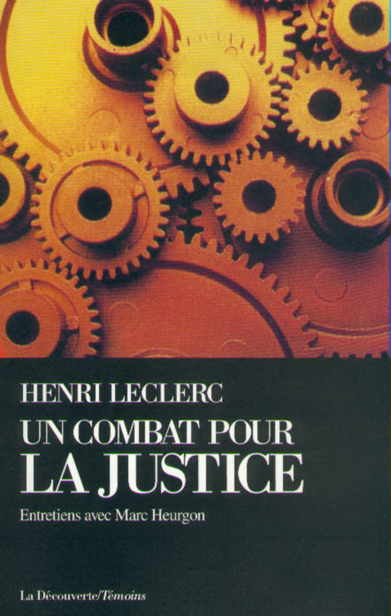 Un combat pour la justice - Henri Leclerc