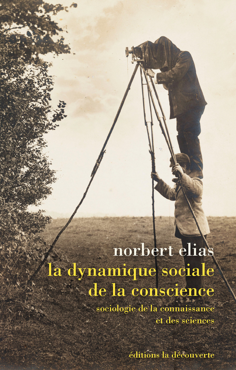 La dynamique sociale de la conscience - Norbert Elias