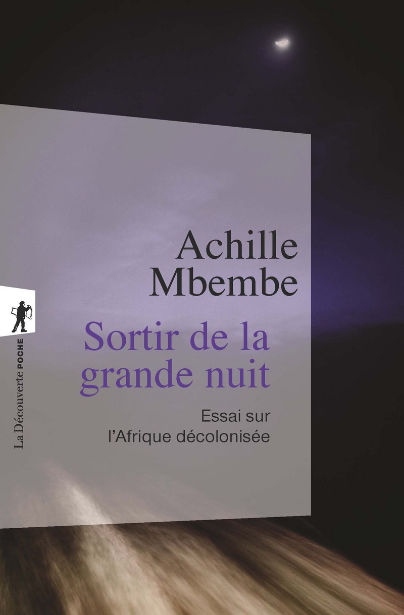 Sortir de la grande nuit - Achille Mbembe