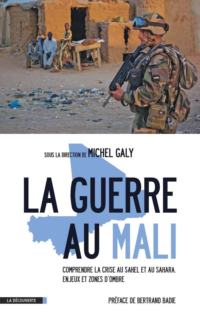 La guerre au Mali - Michel Galy