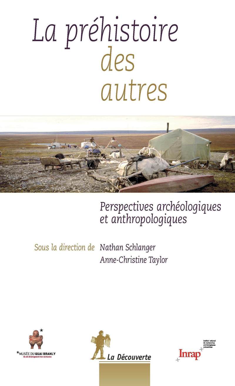 La préhistoire des autres - Nathan Schlanger, Anne-Christine Taylor