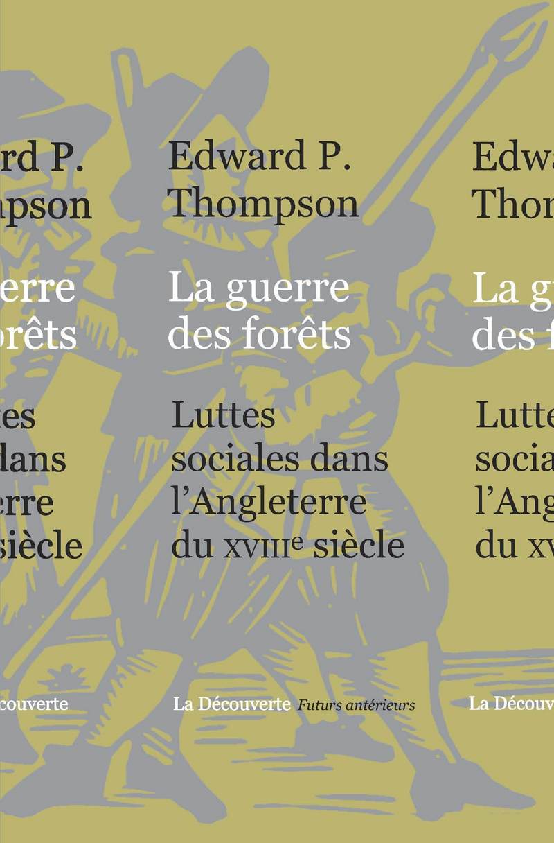 La guerre des forêts - Edward Palmer Thompson