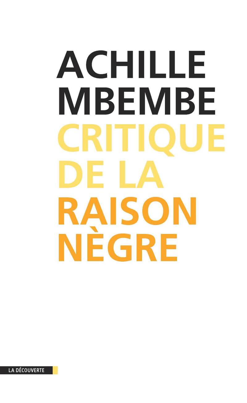 Critique de la raison nègre - Achille Mbembe