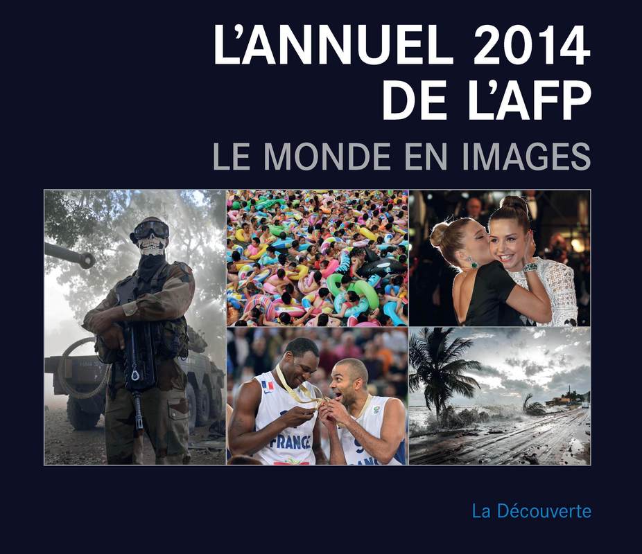 L'annuel 2014 de l'AFP -  AFP (Agence France-Presse)
