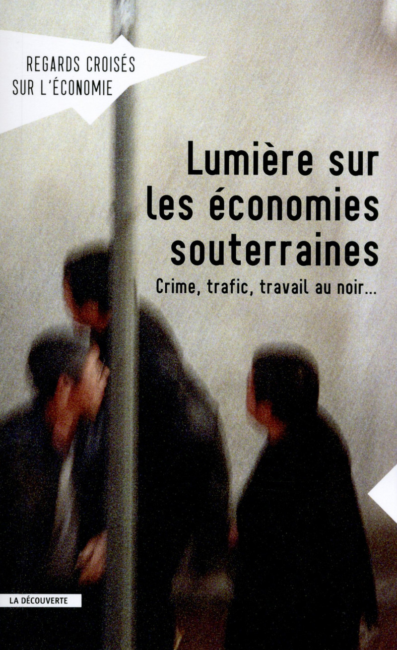 Lumière sur les économies souterraines 