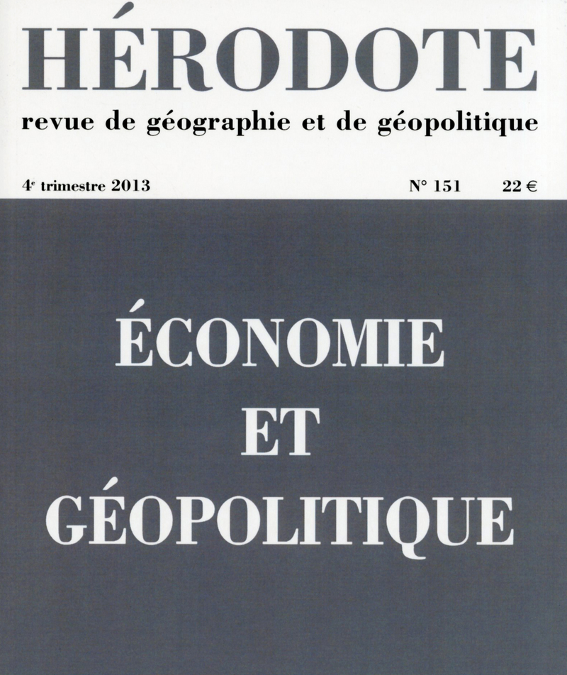 Hérodote numéro 151 - Économie et géopolitique -  Revue Hérodote